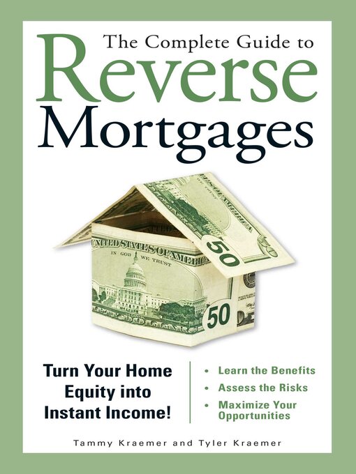 Title details for The Complete Guide to Reverse Mortgages by Tyler Kraemer - Available